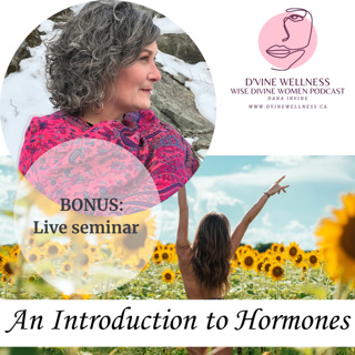 BONUS: Learn about Women's Hormone Health - Imbalance, Hormones, Metabolism, Weight Gain, Hot Flashes, Xenoestrogens