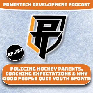Ep.227 | Police & Hockey Parents, Coaching Expectations & Why Good People Quit Youth Sports