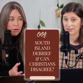 Episode 192 - South Island Debrief & Can Christians Disagree?