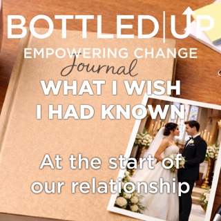 What I wish I had known - at the start of our relationship