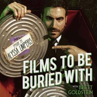 Alyssa Limperis • Films To Be Buried With with Brett Goldstein #215