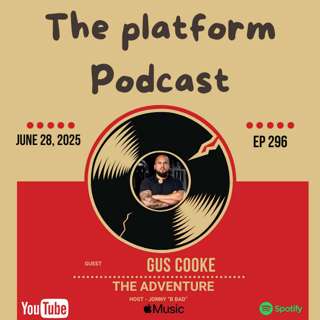 Episode 296 – Gus Cooke - The Adventures