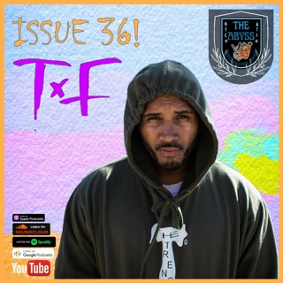 The Abyss Podcast - Issue 36: T.F