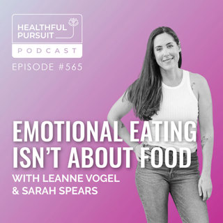 Emotional Eating Isn't About Food with Sarah Spears