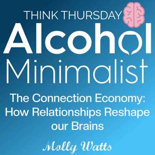 Think Thursday: The Connection Economy-How Relationships Reshape Our Brains