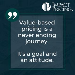 Pricing Table Topics: Ace of Diamonds – Value-based Pricing is a Goal and an Attitude
