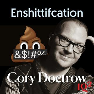 Why Does It Feel Like Everything is Getting Worse? With Cory Doctorow