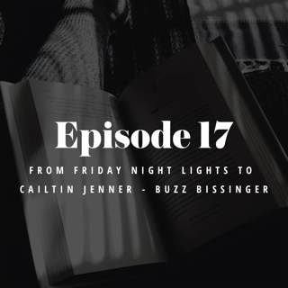 Episode 17: From Friday Night Lights to Cailtin Jenner - Buzz Bissinger