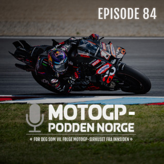 #84 Brno: Martin er tilbake, Marquez øker ledelsen og masse nytt!