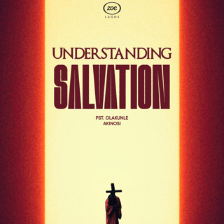 UNDERSTANDING SALVATION