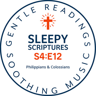 S4:E12 Peaceful Promises: Philippians & Colossians Bedtime Bible Reading