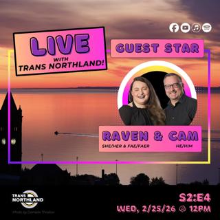 We're Live with Trans Northland, February 25th!