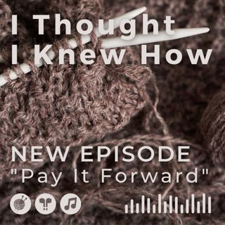 Episode 079: Pay It Forward