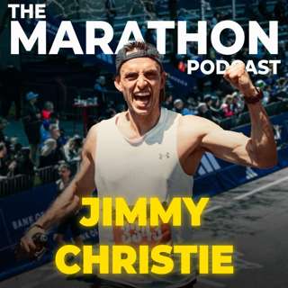 #20 Jimmy Christie: managing marathon expectations & changing the world through running