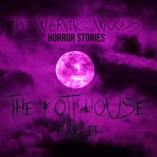 The Fate #15: The Kott House (Part 2)