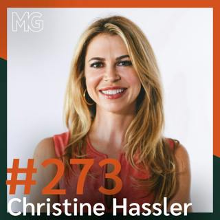 #273: Overcoming Challenges and Birthing a New You with Christine Hassler