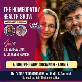 EP184: Agro-Homeopathy: Sustainable Farming with Dr. Vaibhav Jain & Dr. Yamini Ramesh