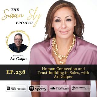 238. Human Connection and Trust-Building in Sales - Interview With Ari Galper