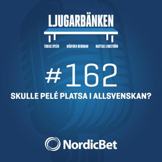 162. Hade Pelé platsat i Allsvenskan?