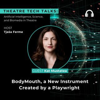 BodyMouth, a New Instrument Created by a Playwright