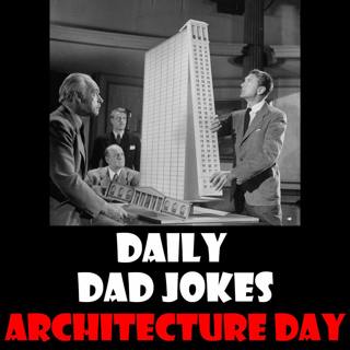 World Architecture Day! 49 jokes worth breaking soil for! 03 October 2026