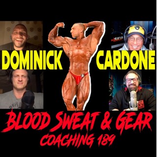 Blood Sweat & Gear 189 Dom Cardone