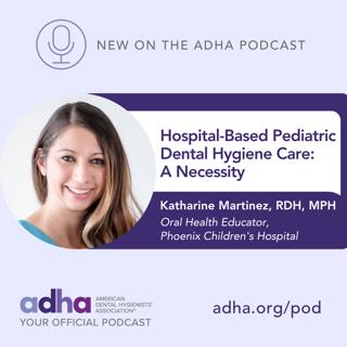 Hospital-Based Pediatric Dental Hygiene Care: A Necessity (Ep 155)