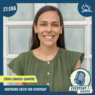 S1-E86 | Everyday Eurasia | Erika Chaves-Campos