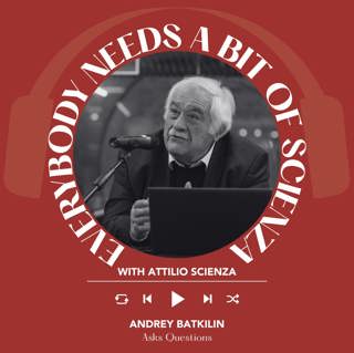 Ep. 2218 Andrey Batkilin | Everybody Needs A Bit Of Scienza 