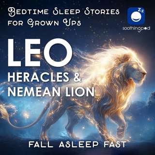 Leo: Heracles and Nemean Lion | Greek Mythology | Sleep Story for Grown Ups | Bedtime Stories