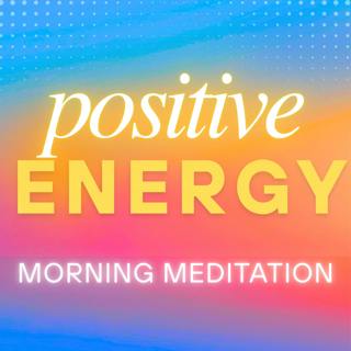Morning Meditation for a Vibrant & Energized Day ☀️