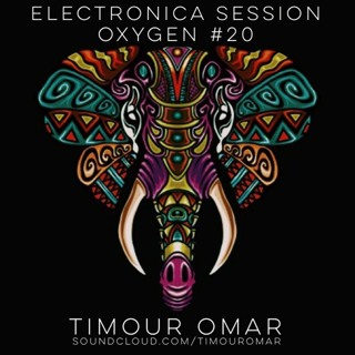 Oxygen Session #020 "Electronica - Downtempo" Mixed By Timour Omar