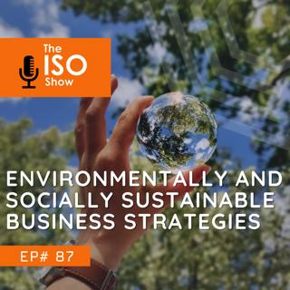 #87 Environmentally and Socially Sustainable Business Strategies