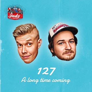 #127: A long time coming