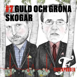 FILTERPODDEN #7: Guld och gröna skogar
