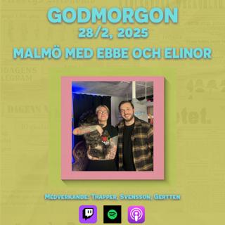 28/2, 2025 - Malmö med Ebbe och Elinor