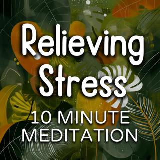 Relieving Low Amounts of Stress — A Guided Meditation for Everyday Calm