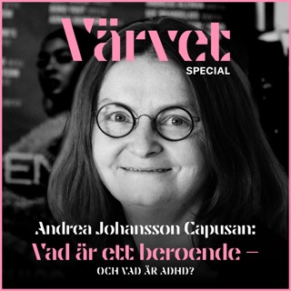 SPECIAL: Andrea Johansson Capusan – ADHD och beroende