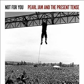 Not For You: Pearl Jam And The Present Tense Preview w/ Ronen Givony