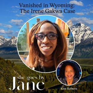 125: Vanished in Wyoming: The Irene Gakwa Case