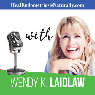 Dr Anh Interview - Heal Endometriosis Naturally & Wendy K Laidlaw