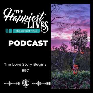 E97: The Love Story Begins