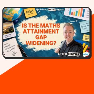 Is the maths attainment gap getting wider?