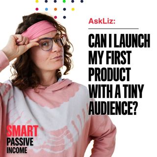 Can I Launch My First Product with a Tiny Audience?