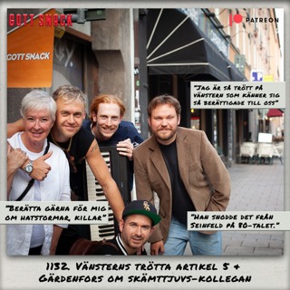 1132. DEL 2: Vänsterns trötta artikel 5 & Gärdenfors om skämttjuvs-kollegan