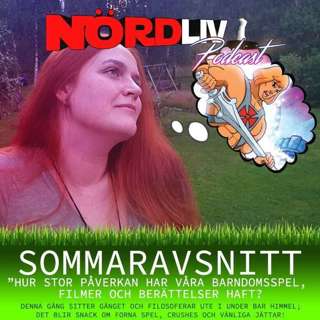Sommaravsnitt 2020 Del 5 - "Hur stor inverkan har våra barndomsspel, filmer och berättelser påverkat oss?"