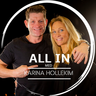 Ep. 23: ALL IN med Karina Hollekim