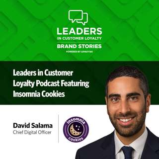 #491: Leaders in Customer Loyalty: Brand Stories | How Insomnia Cookies Turns Late-Night Cravings Into Community