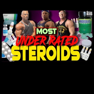 Blood Sweat & Gear 216 Most Underrated Steroids