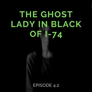 Episode 4.2: The Ghost Lady In Black Of I-74